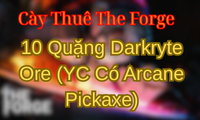 10 Quang Darkryte Ore (YC Có Aracane Pickaxe)