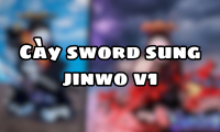 Cày sword sung jinwo v1
