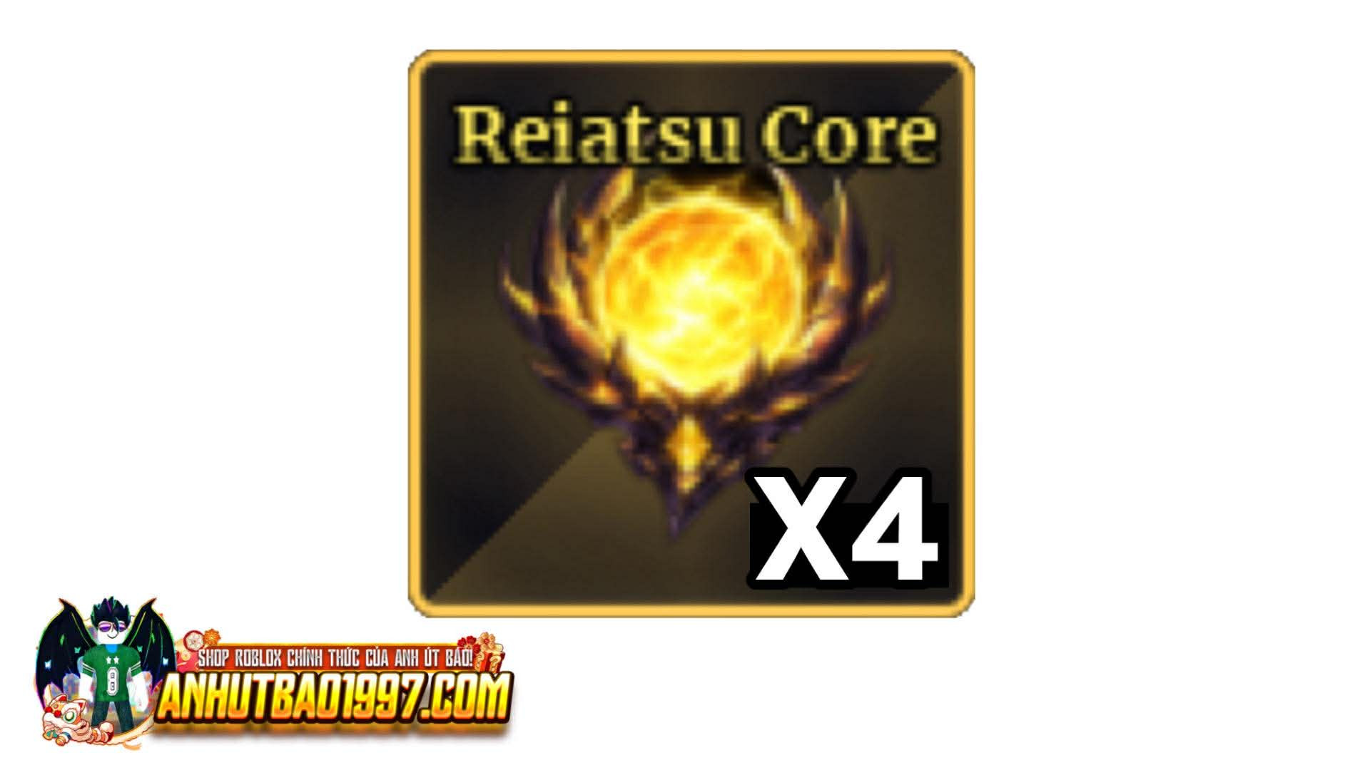 X4 Reiatsu Core (hàng có sẵn giao ngay)