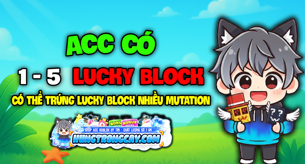Acc 100% Có 1 - 5 Lucky Block Random Mutation ( Có Thể Trúng Lucky Block Secret )