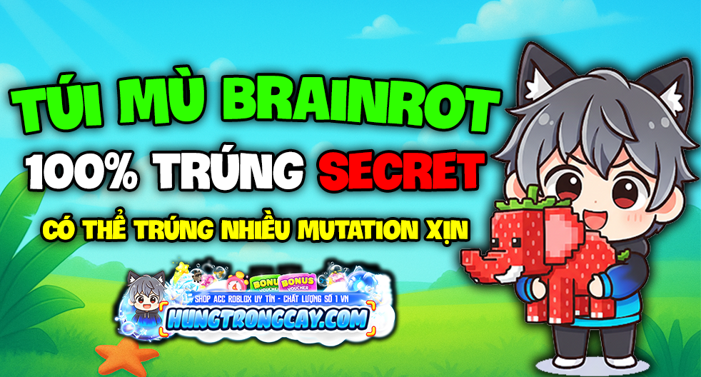 Túi Mù Brainrot 100% Trúng Secret ( Random Mutation )