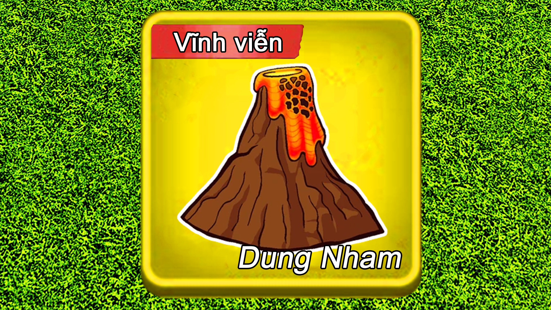 Trái Dung Nham Vĩnh Viễn