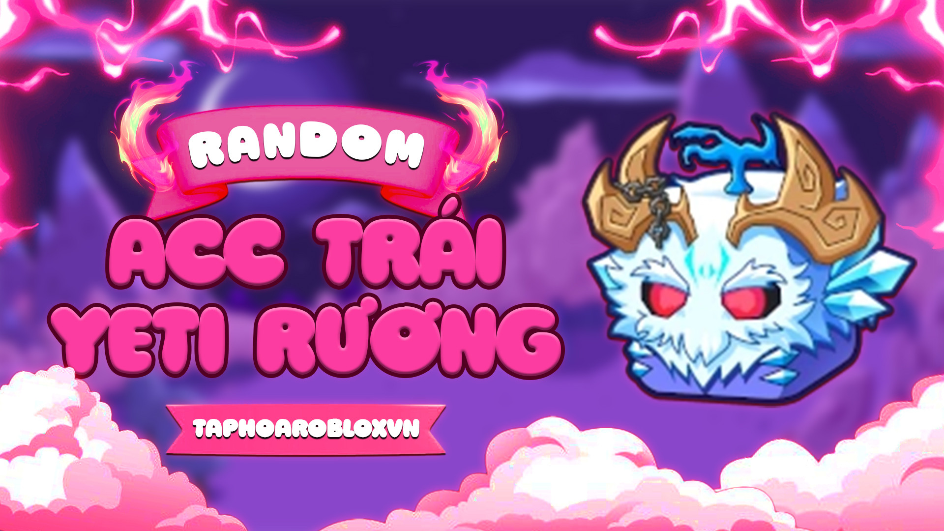 RANDOM ACC 100% YETI TRONG RƯƠNG + GOD HUMAN (ACC BAO TRÂU, AN TOÀN 100%, BẢO HÀNH 1 ĐỔI 1 NẾU ACC BỊ QUÉT TRONG VÒNG 3 NGÀY)