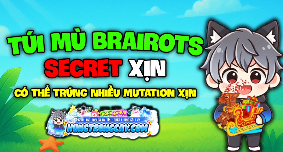 Túi Mù Brainrot Secret Xịn ( Random Mutation )
