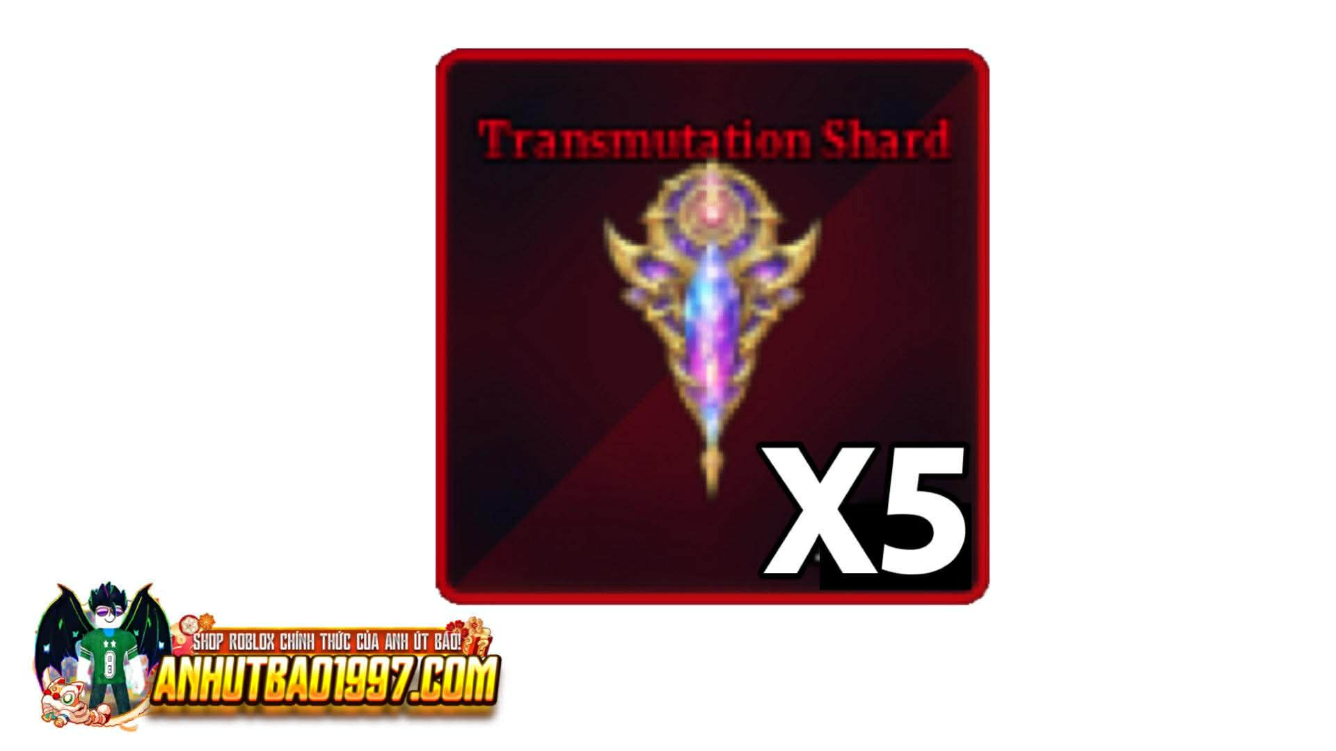 X5 Transmutation Shard (hàng có sẵn giao ngay)