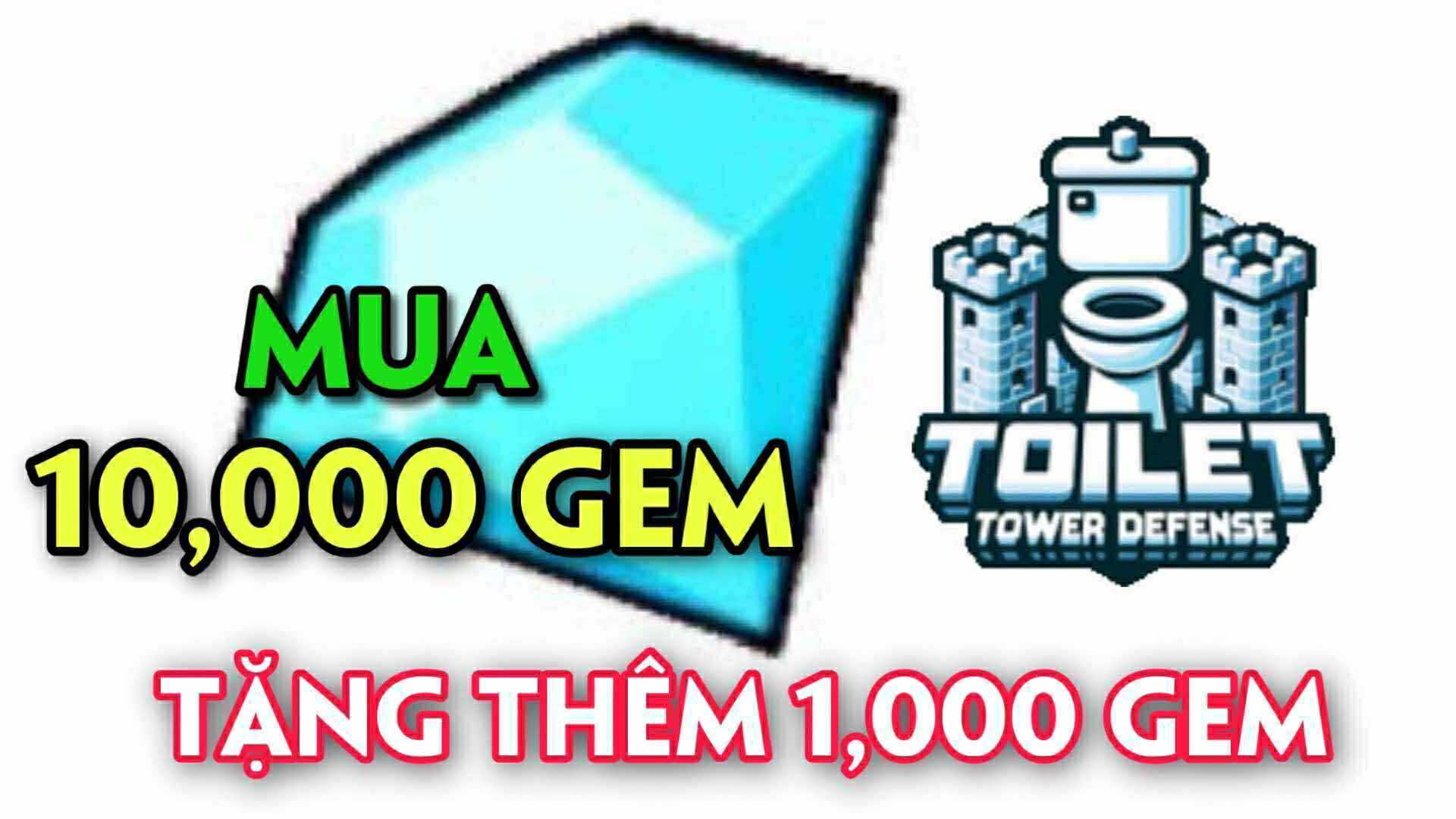 MUA 10000 GEM TOILET TOWER DEFENSE