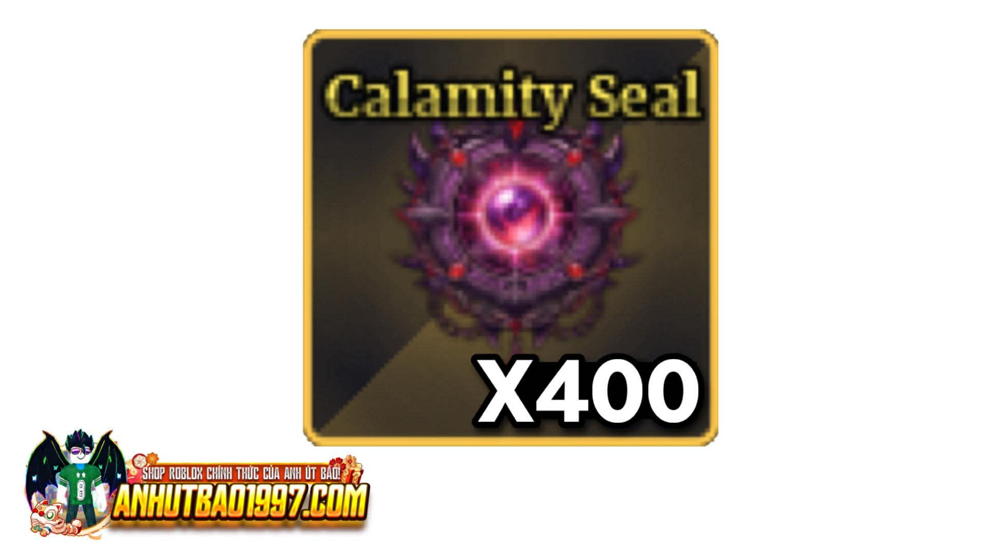 X400 Calamity Seal (hàng có sẵn giao ngay)