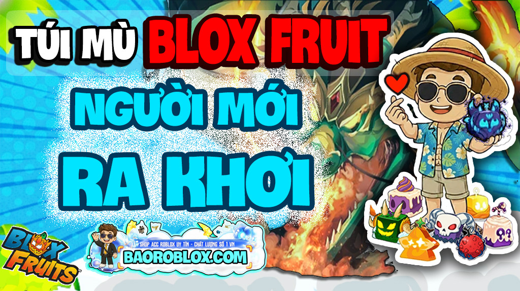Túi Mù BLOX FRUIT [ Mới Ra Khơi ]