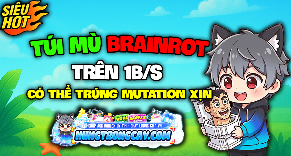 Túi Mù Brainrot Trên 1B/s ( Random Mutation )