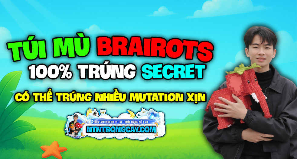 Túi Mù Brainrot 100% Trúng Secret ( Random Mutation )