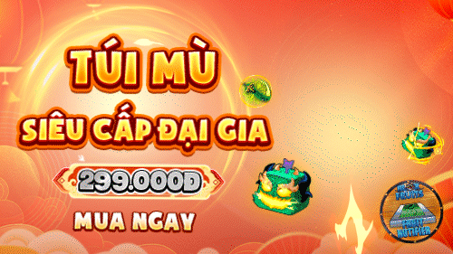 Túi Mù Siêu Cấp Đại Gia