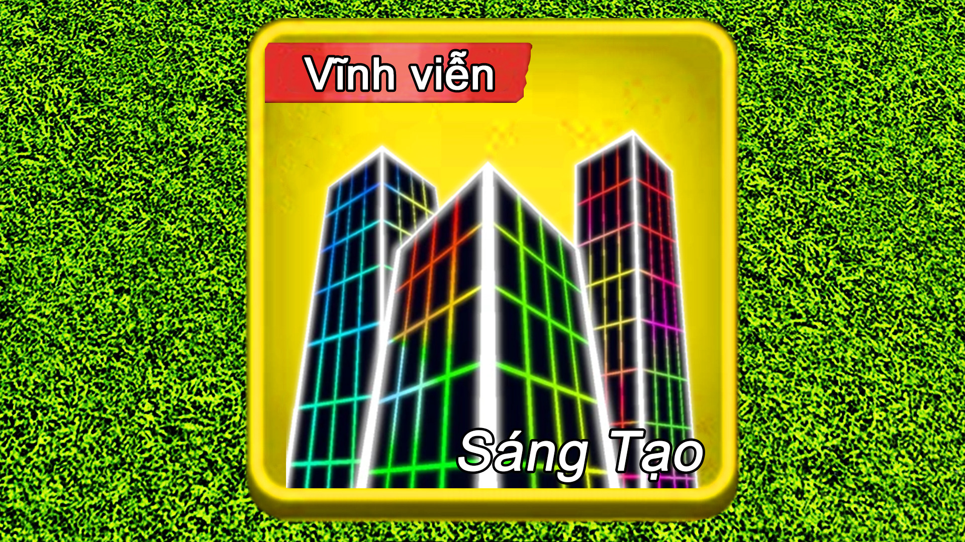 Trái Sáng Tạo Vĩnh Viễn