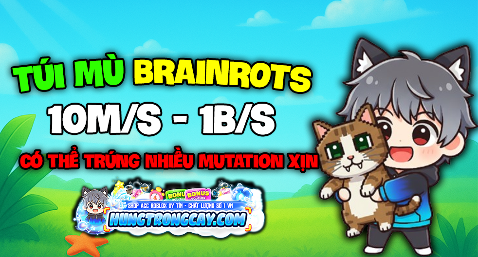 Túi Mù Brainrot 10m/s - 1b/s ( Random Mutation )
