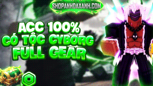 ACC TỘC V4 CYBORG FULL GEAR + ITEM VIP
