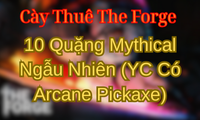 10 Quặng Mythical Ngẫu Nhiên (YC Có Aracane Pickaxe)