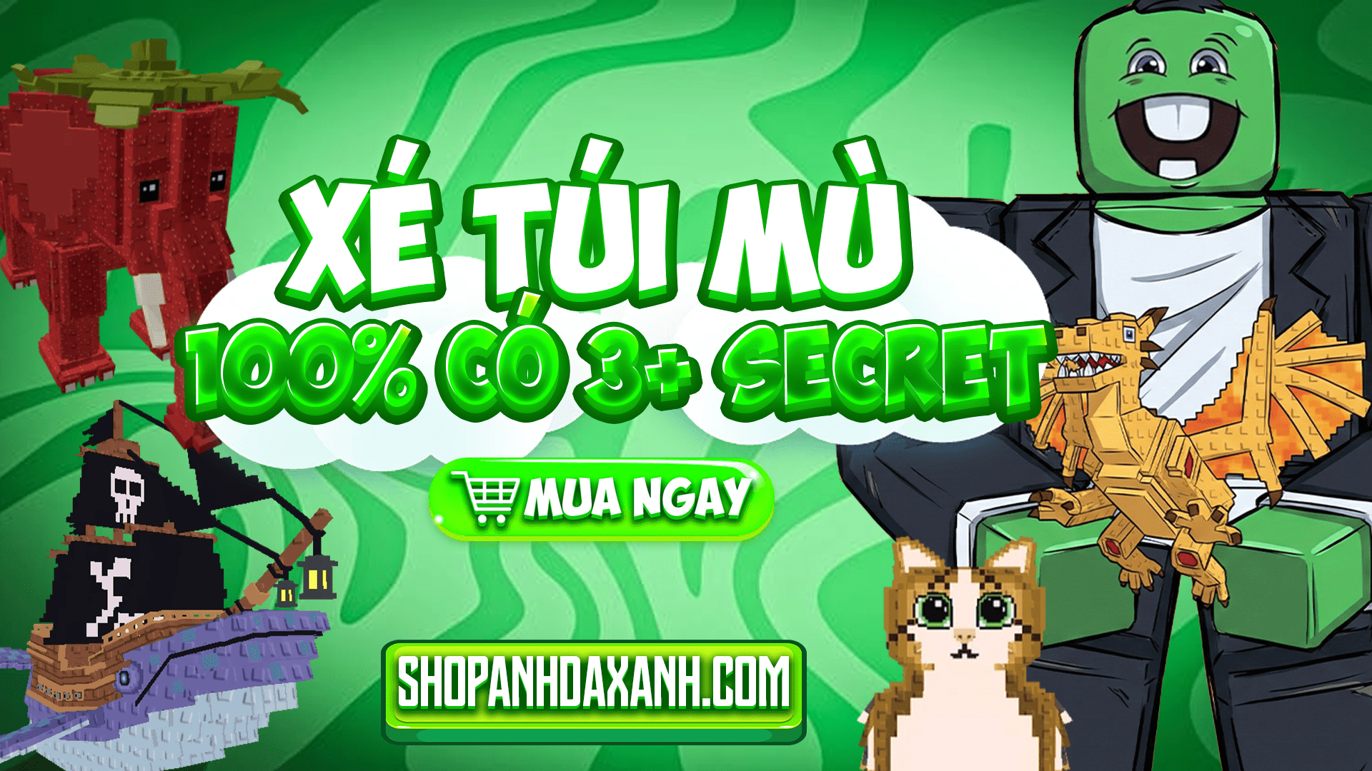 XÉ TÚI MÙ 100% CÓ 3 SECRET TRỞ LÊN