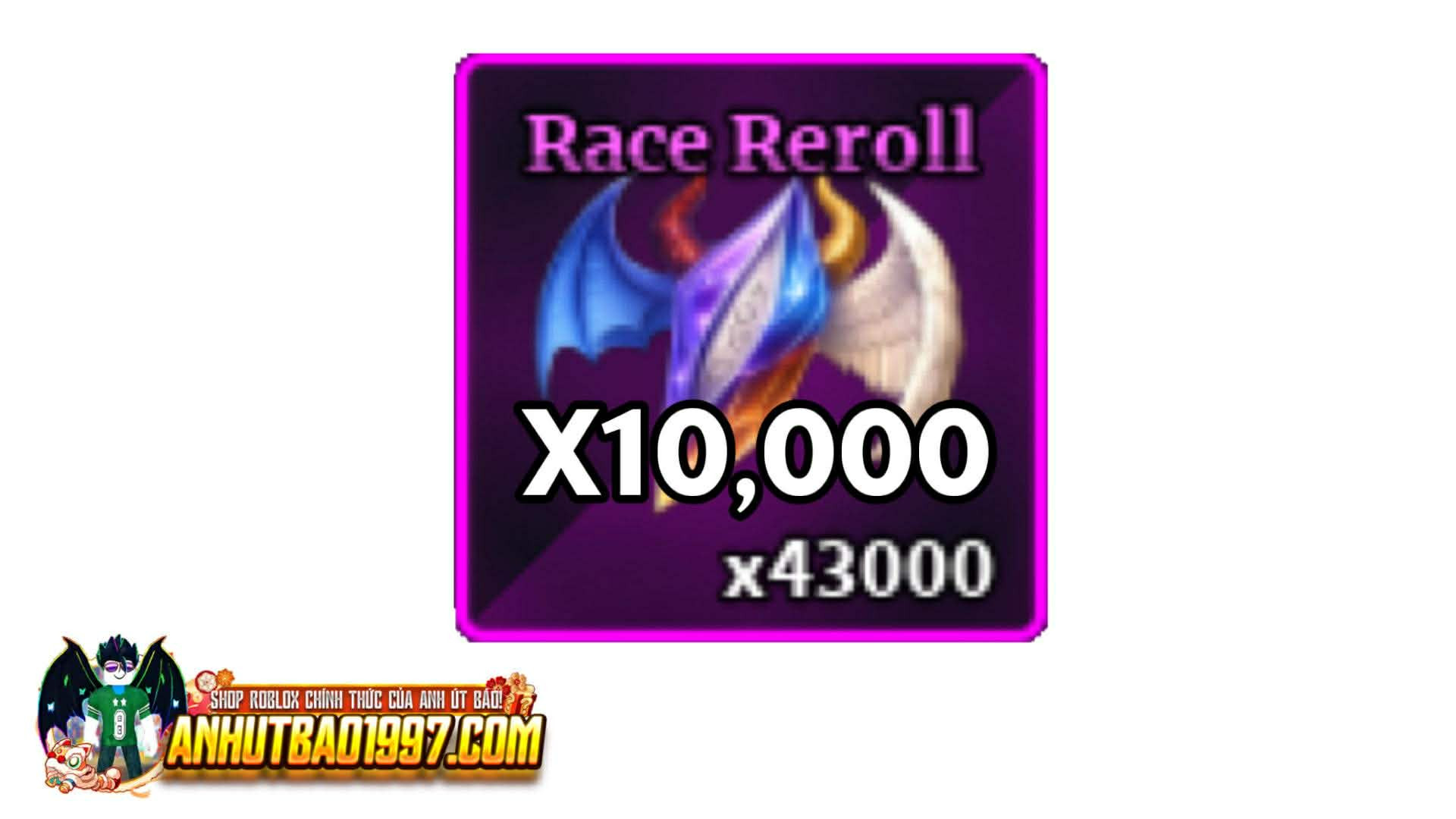 x10,000 Race Reroll (hàng có sẵn giao ngay)