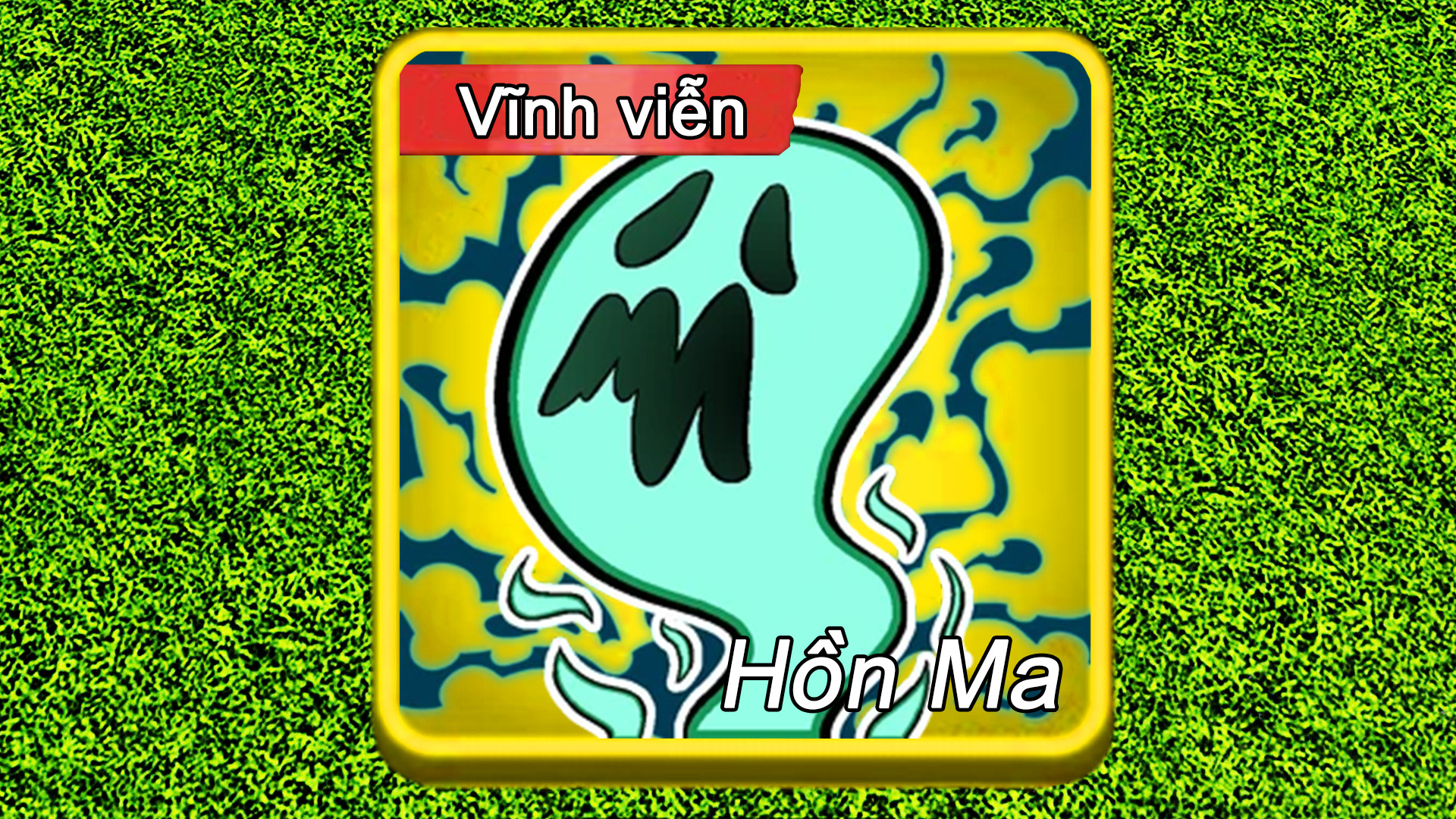Trái Hồn Ma Vĩnh Viễn
