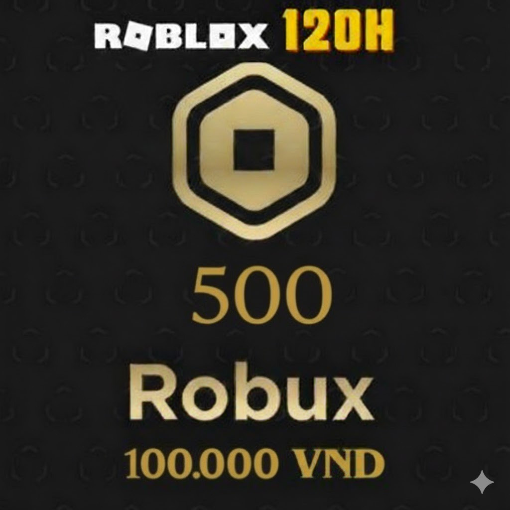 100,000đ - Gói 500 Robux