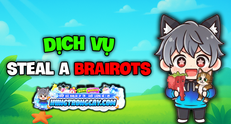 Dịch Vụ Steal A Brainrot